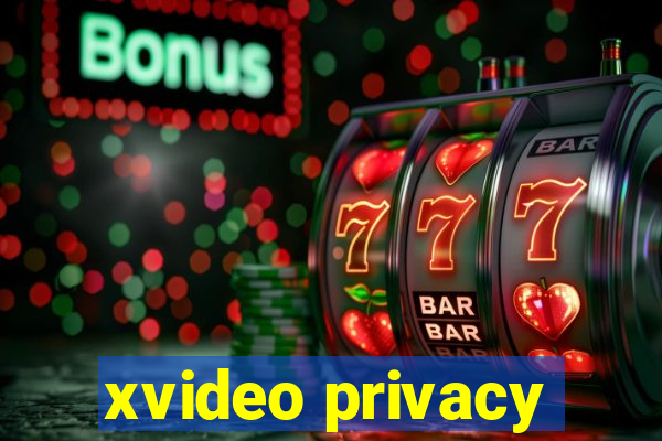 xvideo privacy